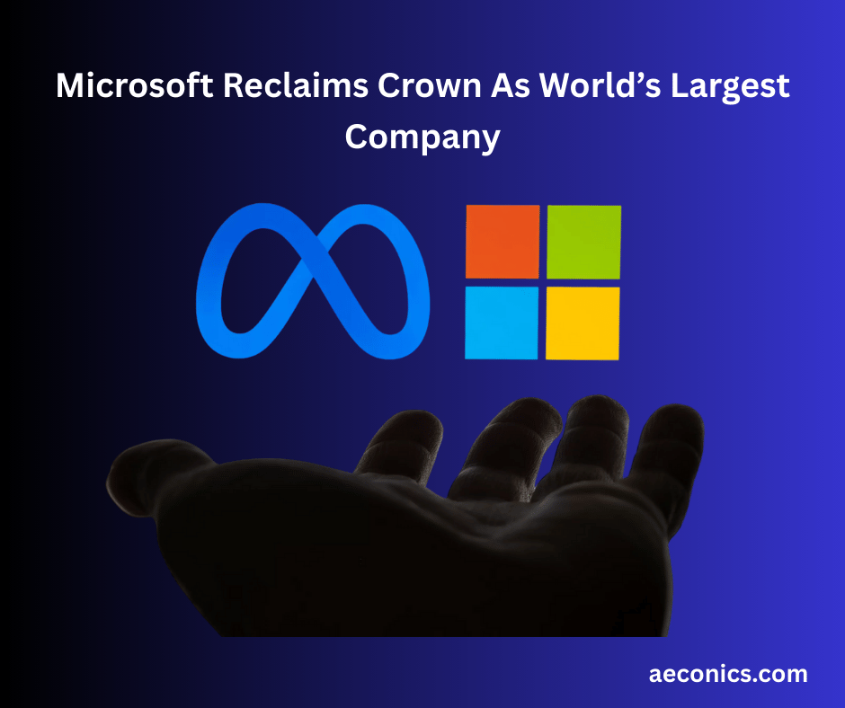 Meta, Microsoft Spike On Robust Earnings Reports—As Microsoft Reclaims Crown As World’s Largest Company
